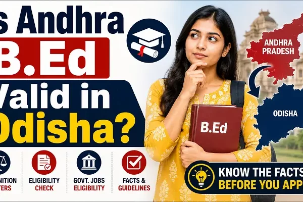 Andhra B.Ed Valid in Odisha