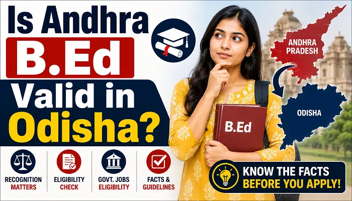Andhra B.Ed Valid in Odisha